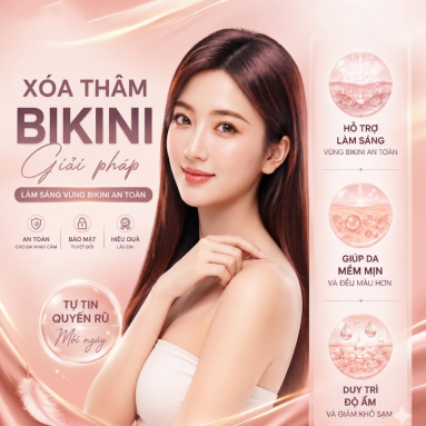 Xóa Thâm Bikini Hiệu Quả – Giải Pháp Làm Hồng Vùng Da Nhạy Cảm An Toàn