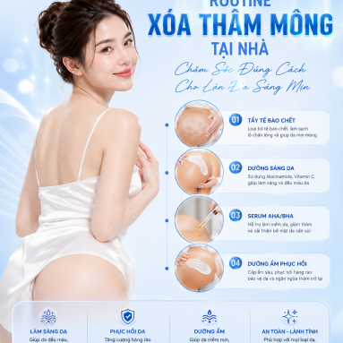 Xóa Thâm Mông Hiệu Quả – Giải Pháp Giúp Da Sáng Mịn, Tự Tin Hơn